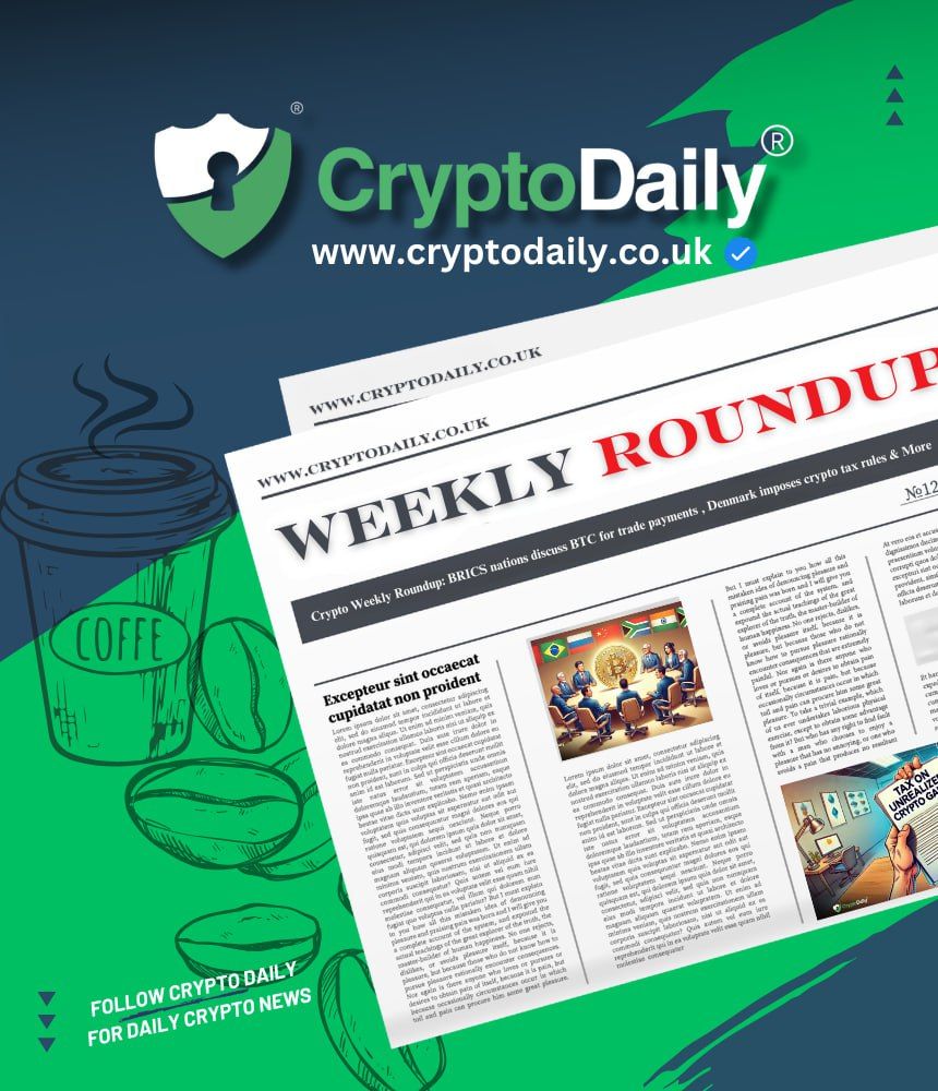 Crypto Weekly Roundup: BRICS Nations Discuss BTC for Trade Payments, Denmark Proposes Sweeping Crypto Tax Rules, & More